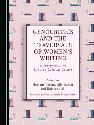 cover image of Gynocritics and the Traversals of Women's Writing